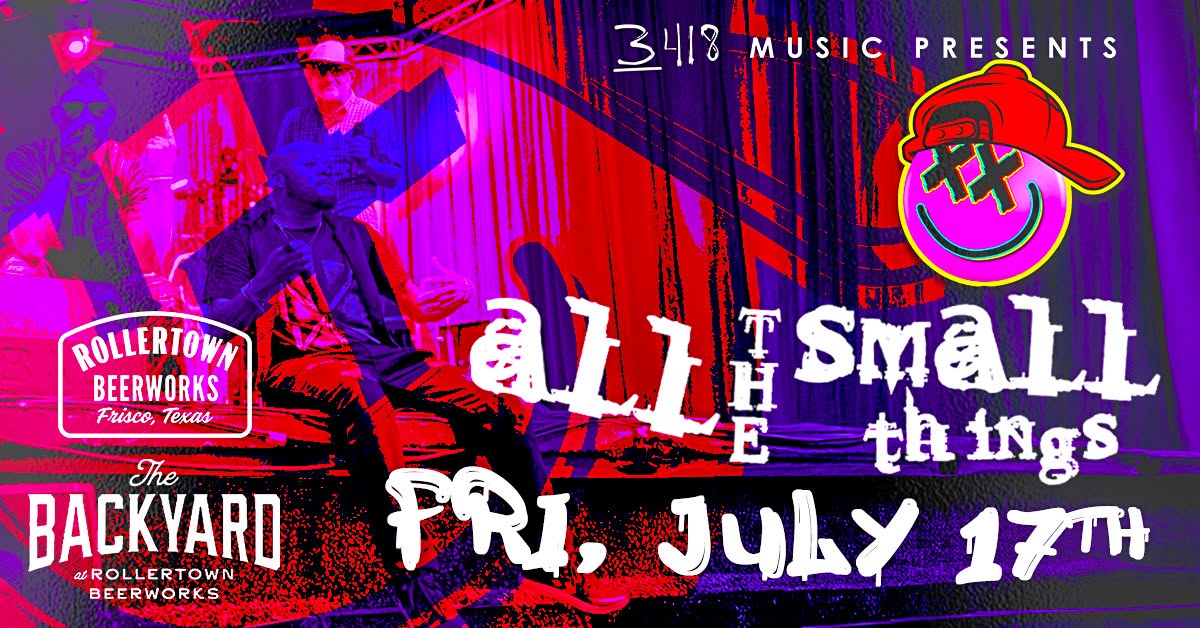 All the Small Things – July 17 – Frisco, TX
